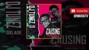 Download Music Mp3:- DJ Tunez Ft Oxlade – Causing Trouble