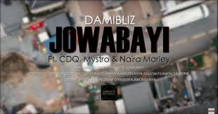 Watch And Download Music Mp3:- Damibliz Ft CDQ x Mystro x Naira Marley – Jowa Bayi