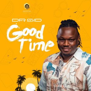 Download Music Mp3:- Dr Sid – Good Time