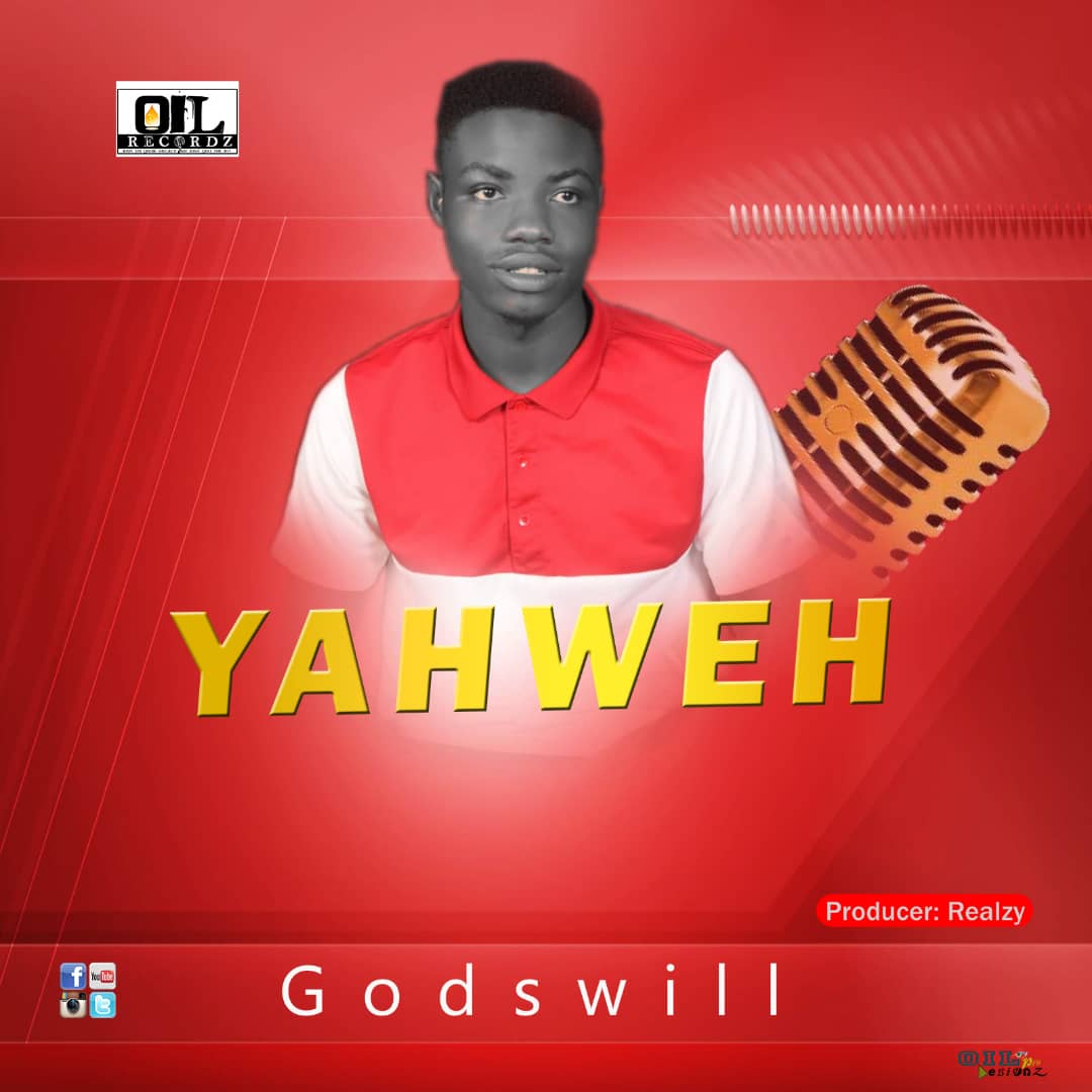 Download Gospel Music Mp3:- Godswill - Yahweh