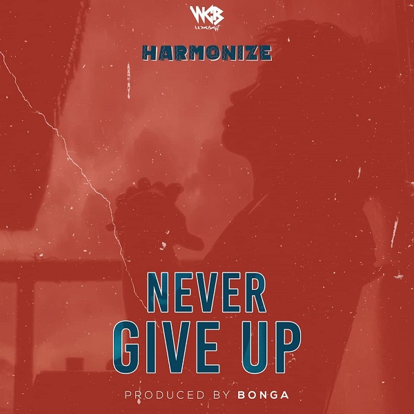 Download Music Mp3:- Harmonize – Never Give Up