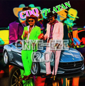 Download Music Mp3:- CDQ Ft Zlatan – Onye Eze 2.0