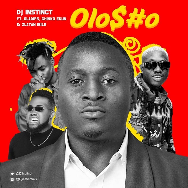 Download Music Mp3:- DJ Instinct Ft Oladips x Chinko Ekun x Zlatan – Olosho