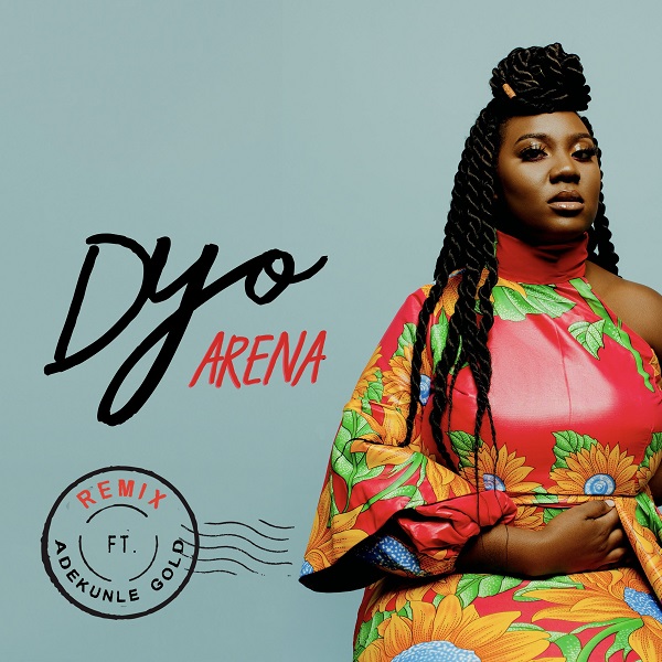 Download Music Mp3:- Dyo Ft Adekunle Gold – Arena (Remix)