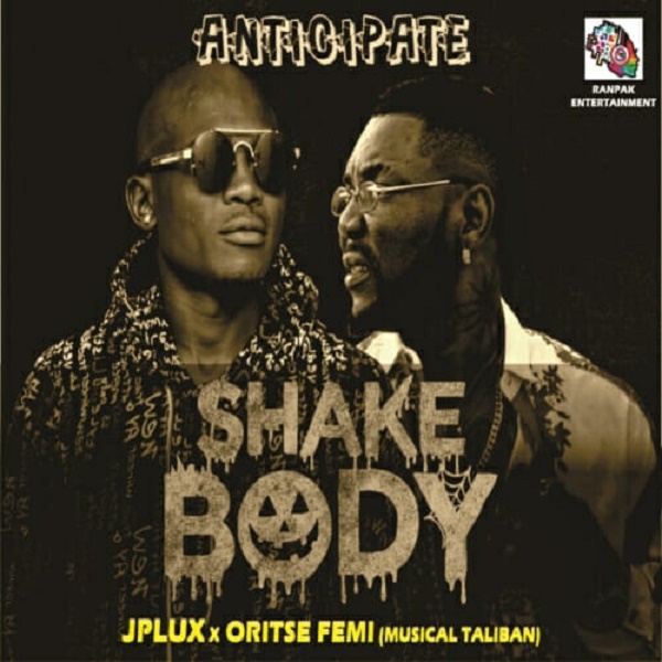 Download Music Mp3:- JPlux Ft Oritse Femi – Shake Body