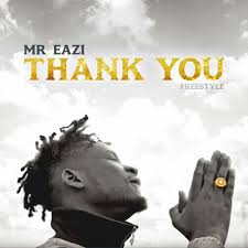 Download Music Mp3:- Mr Eazi – Thank You (Freestyle + Lyrics)
