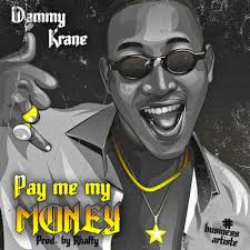 Download Music Mp3:- Dammy Krane – Pay Me My Money