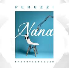 Download Music Mp3:- Peruzzi – Nana