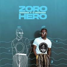 Download Music Mp3:- Zoro – Zoro To Hero