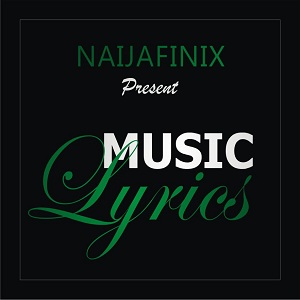 Naijafinix Music Lyrics Artwork--Naijafinix-com