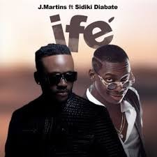 Download Music Mp3:- J Martins Ft Sidiki Diabaté – Ife (Love)