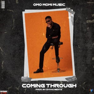 Download Music Mp3:- Omo Momi Music - Coming Through