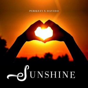 [Full Music Lyrics]:- Peruzzi – “Sunshine” ft. Davido