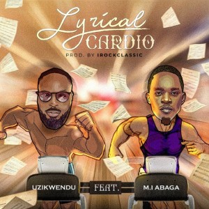 Download Music Mp3:- Uzikwendu Ft MI Abaga – Lyrical Cardio