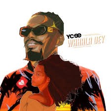 Download Music Mp3:- Ycee – Wahala Dey