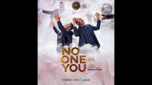 Watch And Download Gospel Music Video:- Eben Ft Nathaniel Bassey – No One Like You