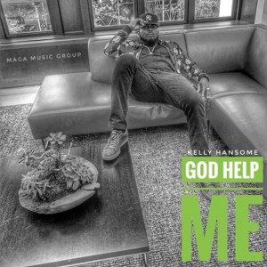 Download Music Mp3:- Kelly Hansome – God Help Me