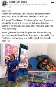 A 35-year-old Warri based Prophetess, Success Oni Onwueze has allegedly been poisoned to death by her Junior pastors in order to take over her church, Salvation Solution Centre of All Nations.