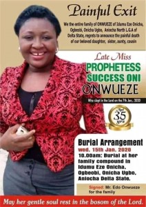 A 35-year-old Warri based Prophetess, Success Oni Onwueze has allegedly been poisoned to death by her Junior pastors in order to take over her church, Salvation Solution Centre of All Nations.