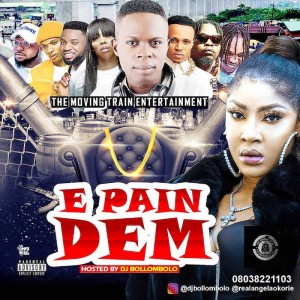 Download Music Mixtape Mp3:- DJ Bollombolo – E Pain Dem