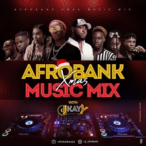 Download Music Mixtape Mp3:- DJ Kay Y – Afrobank Music Xmas Mix