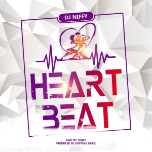 Download music Mp3:- DJ Niffy - Heart Beat (Prod By Koptino Katel)