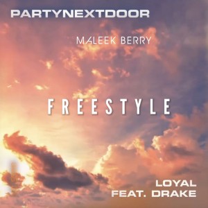 Download Music Mp3:- Maleek Berry Ft PartNextDoor x Drake – Loyal (Freestyle)