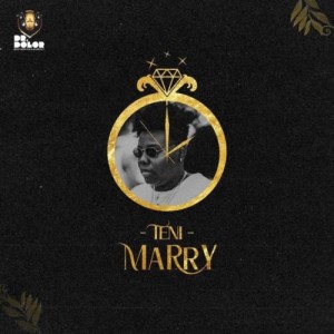 [Full Music Lyrics]:- Teni – Marry