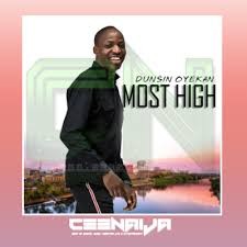 Download Gospel Music Mp3:- Dunsin Oyekan – Most High