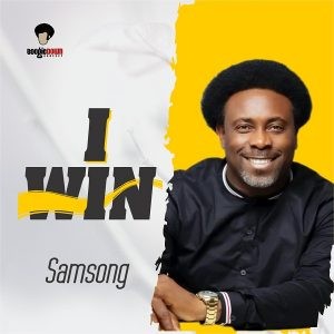 Download Gospel Music Mp3:- Samsong – I Win