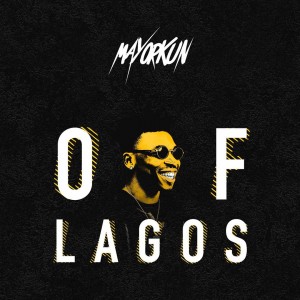 Download Music Mp3:- Mayorkun – Of Lagos