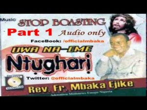 Download Music Mp3:- Father Mbaka - Ụwa Na-eme Ntụgharị - Part 1