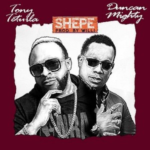 Download Music Mp3:- Tony Tetuila Ft Duncan Mighty – Shepe