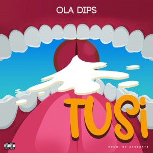 Download Music Mp3:- Oladips – Tusi (Prod By Ayk Beats)