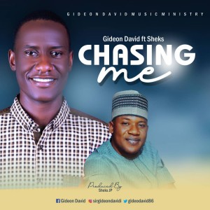 Gideon David Ft Sheks JP - Chasing Me