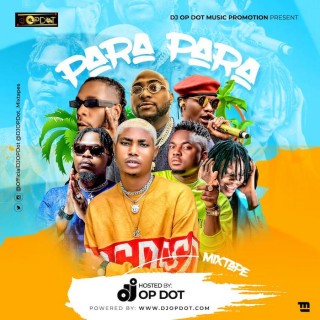 Download Mixtape Mp3:- DJ OP Dot – Para Para Mix