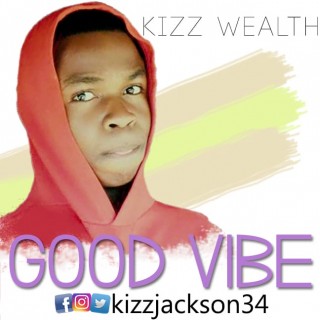 Download Music Mp3:- Kizzwealth - Good Vibez