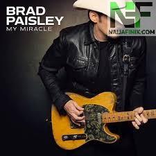 Download Music Mp3:- Brad Paisley – My Miracle