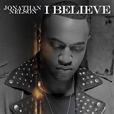 Download Music Mp3:- Jonathan Nelson - I Believe