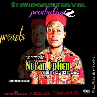 Download Music Mp3:- Standardizedval - Not An Option