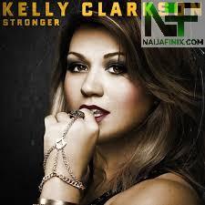 Download Music Mp3:- Kelly Clarkson - Stronger (What Doesn't Kill You)