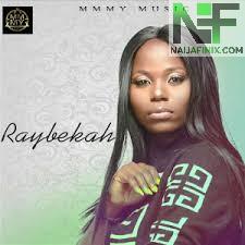 Download Music Mp3:- Raybekah - Kigbe