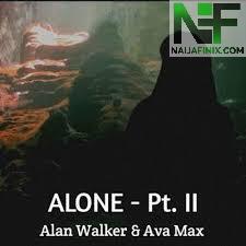 Download Music Mp3:- Alan Walker & Ava Max - Alone, Pt. II