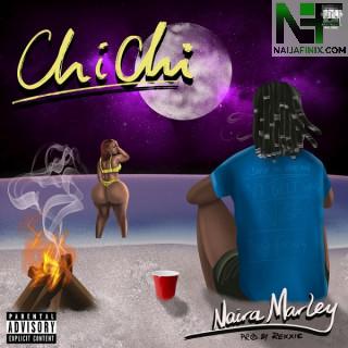 Download Music Mp3:- Naira Marley – Chi Chi