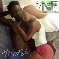 Download Music Mp3:- Mr Eazi Ft Big Lean - In The Morning