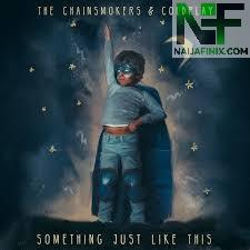 Download Music Mp3:- The Chainsmokers & Coldplay - Something Just Like This