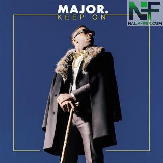 Download Music Mp3:- MAJOR. - I'll Keep My Faith