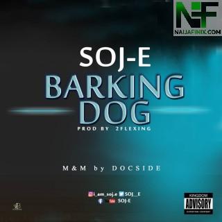 Download Music Mp3:- SOJ-E - Barking Dog