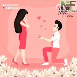 Download Music Mp3:- Dj Sirmmy Ft A String - Your Love