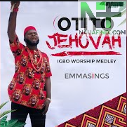 Download Music Mp3:- Emmasings - Otito Jehovah (Agam Esoro Ndi Mmuozi)